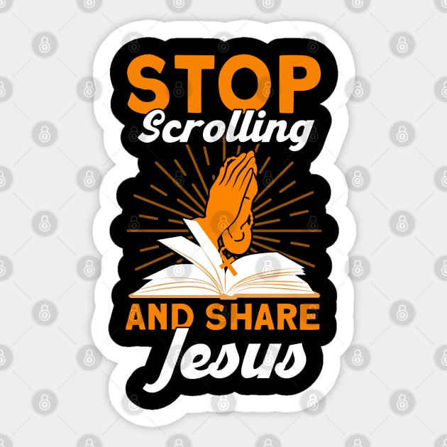 Stop Scrolling And Share Jesus Bible Study Christian Sticker by Toeffishirts